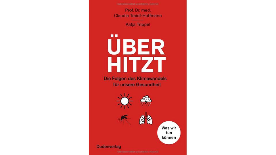 "Überhitzt: Die Folgen des Klimawandels für unsere Gesundheit" ist erschienen im Dudenverlag