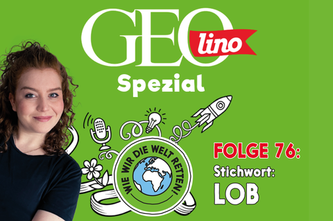 In Folge 76 unseres GEOlino-Podcasts hört ihr, wie Bengisu durch Loben ihre Schule mit gerettet hat