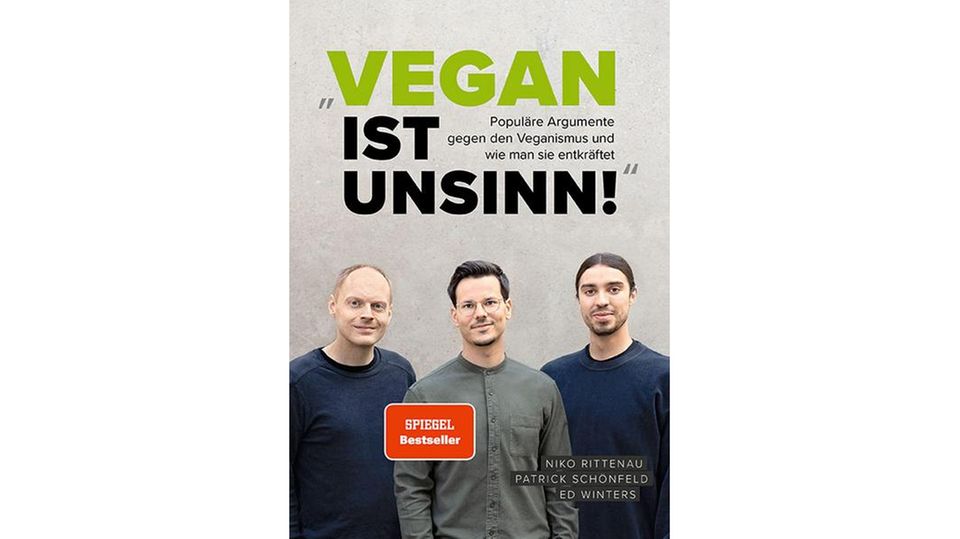 "Vegan ist Unsinn!" mit Texten von Niko Rittenau, Patrick Schönfeld und Ed Winters ist im Becker Joest Volk Verlag erschienen. 368 Seiten kosten 23,50 Euro