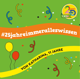 25 Jahre GEOlino: Eure Hashtag-Ideen zu unserem Geburtstag