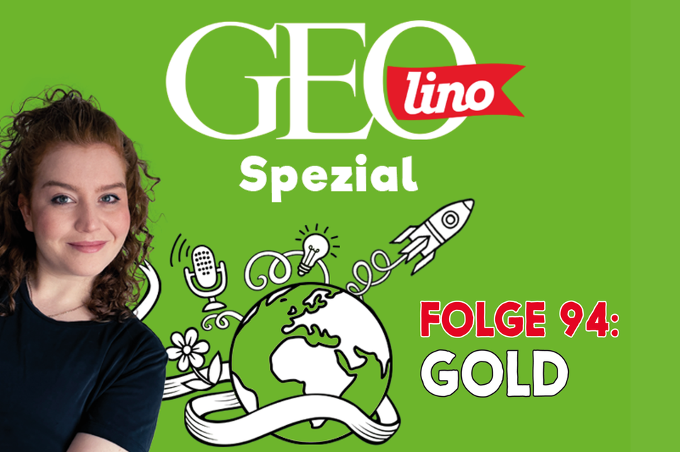 In Folge 94 unseres GEOlino-Podcasts geht es um einen wahren Schatz: Gold.