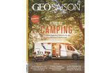 Mehr Camperglück, Stellplatztipps und spannende Geschichten gibt es in GEO Saison.