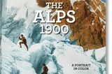 "The Alps 1900" - Der Bildband zur Fotostrecke