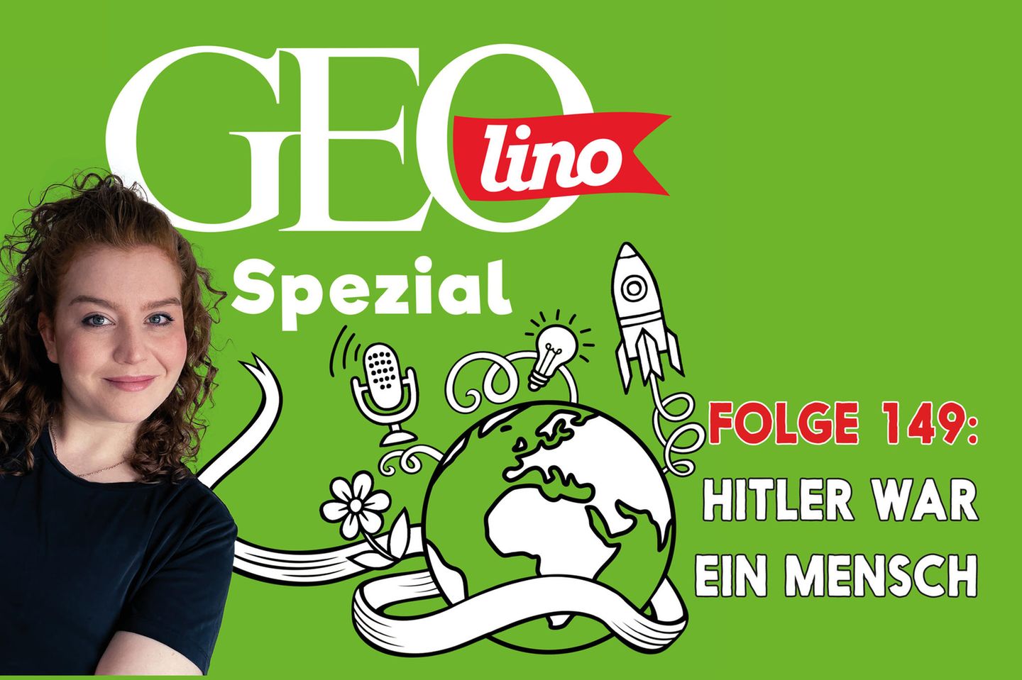 In Folge 149 unseres GEOlino Podcast: Hitler war ein Mensch