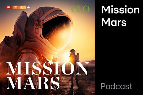 Hörspiel: "Mission Mars" – der neue GEO-Podcast über die erste Reise zum roten Planeten