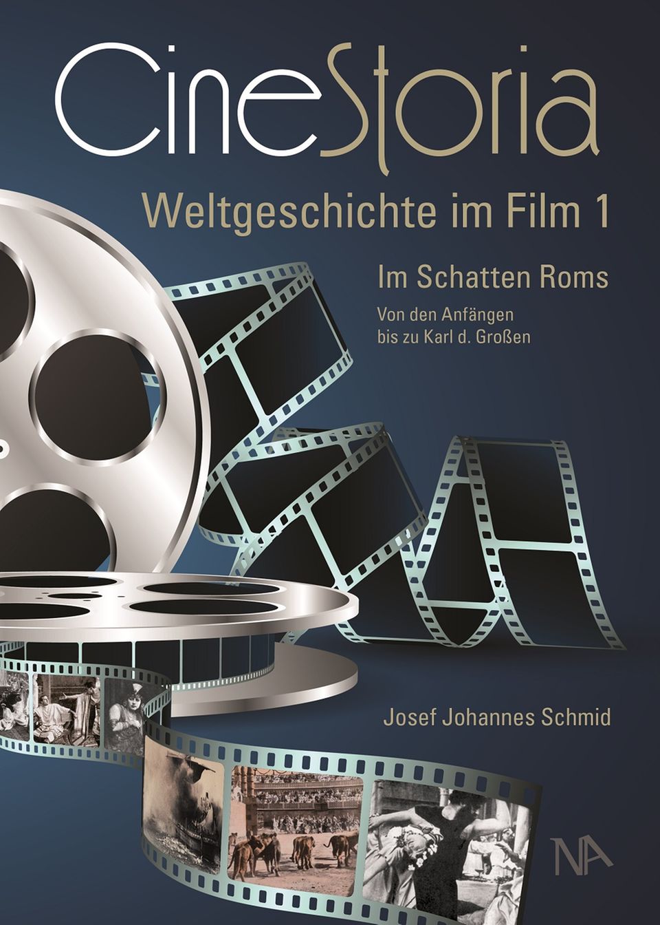 Lesetipp: Josef Johannes Schmid: CineStoria I, Weltgeschichte im Film. Im Schatten Roms. Nünnerich-Asmus Verlag, 19 €