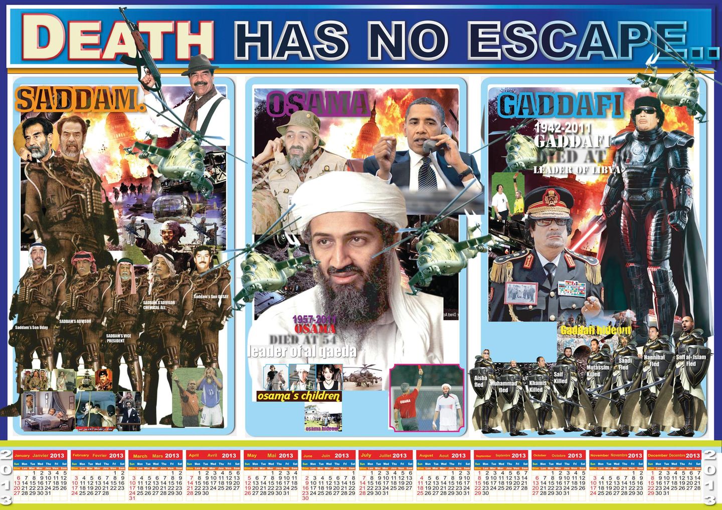 Auch solche politischen Poster entstehen in der Nasser Road, hier ein Jahreskalender mit Saddam Hussein, Osama bin Laden und Muammar al-Gaddafi, deren Köpfe die Grafiker teils auf die Körper von Actionfiguren aus Hollywoodfilmen montiert haben. Sie symbolisieren den Kampf gegen "westlichen Imperialismus"