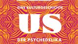 Rausch - Eine Kulturgeschichte der Psychedelika