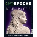 Cover der neuen GEO-EPOCHE-Ausgabe über Kleopatra, das ein Relief einer ägyptischen Königin zeigt