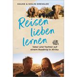 Reisen lieben lernen: Vater und Tochter auf einem Roadtrip in Afrika, 2025, 240 Seiten, 18 Euro, MALIK Verlag, online erhältlich auch bei Thalia oder Amazon