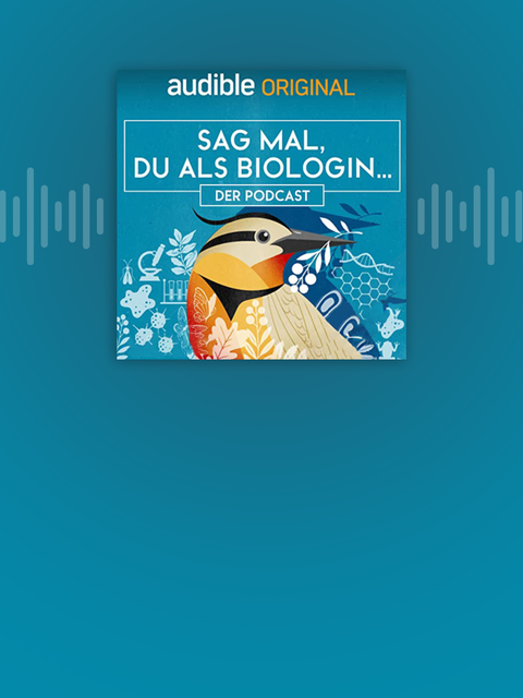 Sag mal, du als Biologin ...