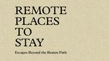 Remote Places to Stay - Vol. 2, gestalten