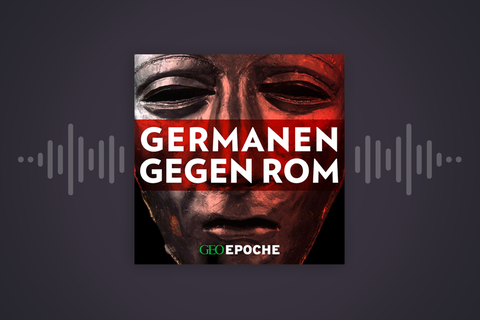 Germanen gegen Rom – eine Podcast-Serie von GEO EPOCHE